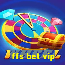 ffs bet vip